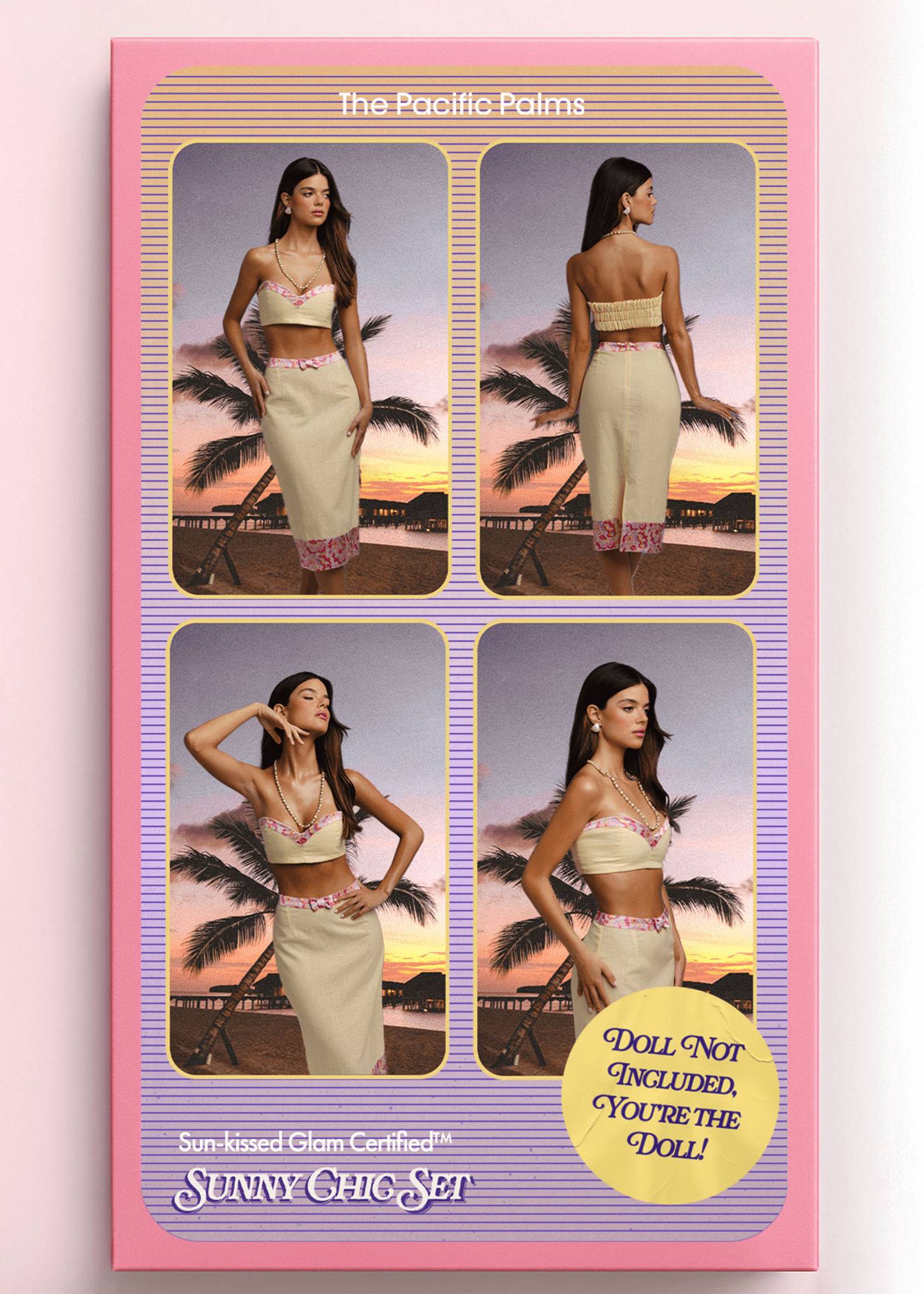 <img src="sunnychicsetback" alt="Sunny Chic Set – The Pacific Palms. Back of retro doll-inspired packaging featuring four model poses in a yellow co-ord outfit with a retro pattern hem and front bow. Styled like a retro toy against a sunset beach with palm trees and overwater bungalows. Tropical sunset, palm trees, and a sticker that reads 'Doll not included, you're the doll!' add to the playful, vintage look.">